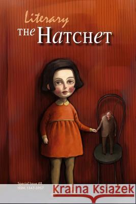 The Literary Hatchet #8 Collective                               Stefani Koorey Eugene Hosey 9781499333671 Createspace