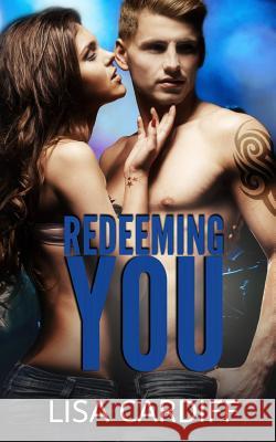 Redeeming You Lisa Cardiff 9781499333862 Createspace