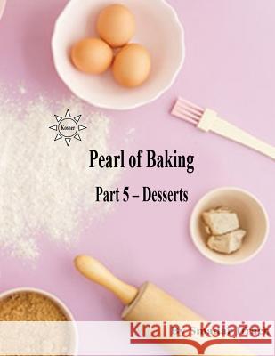 pearl of baking - part 5 - Desserts: English Ifrach, Smadar 9781499336634 Createspace