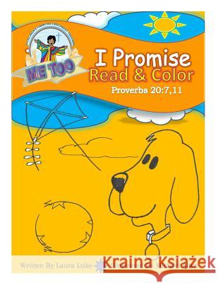 I Promise: Read & Color MS Laura Luke Laura Luke Michael Allen 9781499337679 Createspace