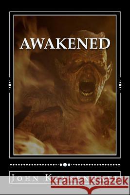 Awakened: You Better Hide Your Soul John Kuykendall 9781499340648