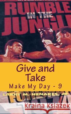 Give and Take Larry Henare Tatay Jobo Elize 9781499342840 Createspace