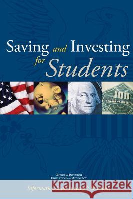 Saving and Investing for Students U. S. Securities and Exchange Commission 9781499345445 Createspace
