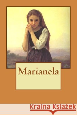 Marianela Alba Longa Benito P?rez Gald?s 9781499350272 Createspace Independent Publishing Platform