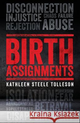 Birth Assignments Kathleen Steele Tolleson 9781499351910 Createspace