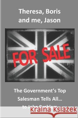 The Government's Top Salesman Tells All John Problem 9781499357394 Createspace