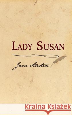 Lady Susan: Original and Unabridged Jane Austen 9781499360165