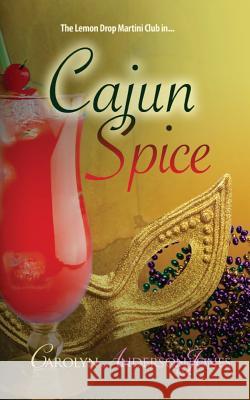 Cajun Spice Carolyn Anderson Jones 9781499360523 Createspace