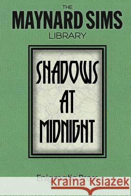 Shadows At Midnight.: The Maynard Sims Library. Vol. 1 Sims, Maynard 9781499364033 Createspace