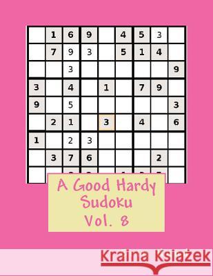 A Good Hardy Sudoku Vol. 8 Erin Hund 9781499370256 Createspace