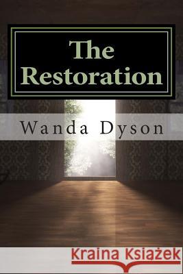 The Restoration Wanda Dyson 9781499373264 Createspace