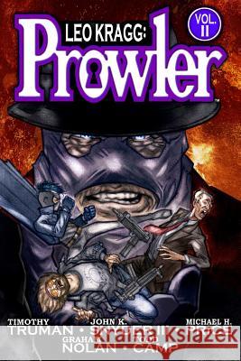 Leo Kragg: Prowler Vol. 2 Timothy Truman John K. Snyde Michael H. Price 9781499373592