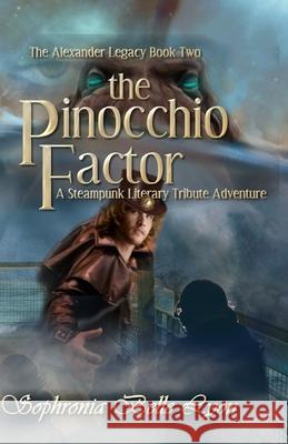 The Pinocchio Factor Sophronia Belle Lyon 9781499373882 Createspace