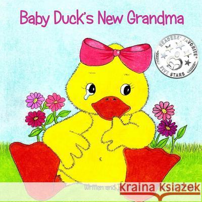 Baby Duck's New Grandma Mary Jo Prado Mary Jo Prado 9781499376197 Createspace