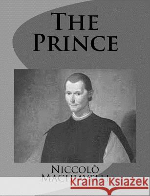 The Prince Niccolo Machiavelli W. K. Marriott 9781499376203 Createspace