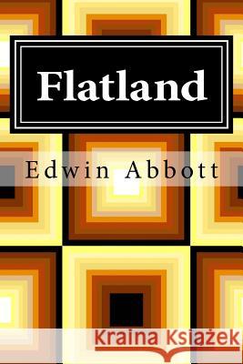 Flatland Edwin A. Abbott 9781499379006 Createspace Independent Publishing Platform