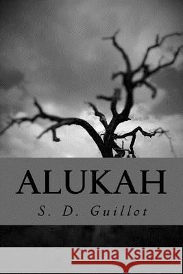 Alukah S. D. Guillot 9781499380309 Createspace
