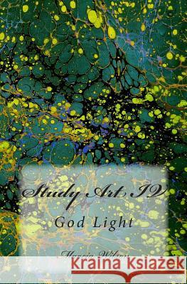 Story Writing Art IV: God Light Marcia Wilson 9781499382013 Createspace