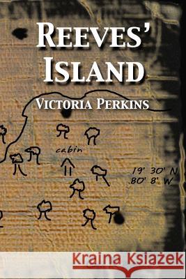 Reeves' Island Victoria Perkins 9781499382396 Createspace