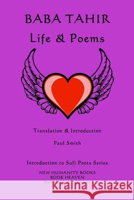 Baba Tahir: Life & Poems Paul Smith 9781499387384