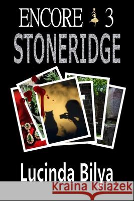 Encore 3 Stoneridge Lucinda Bilya 9781499387827 Createspace