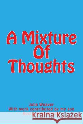 A Mixture Of Thoughts Wright, Austin John 9781499390179 Createspace