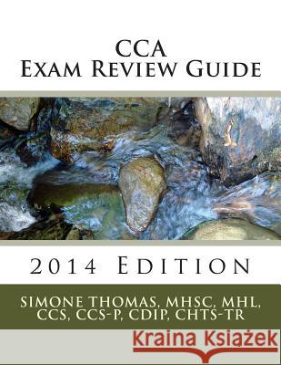 CCA Exam Review Guide 2014 Edition Thomas, Mhsc Mhl Ccs Ccs 9781499391770