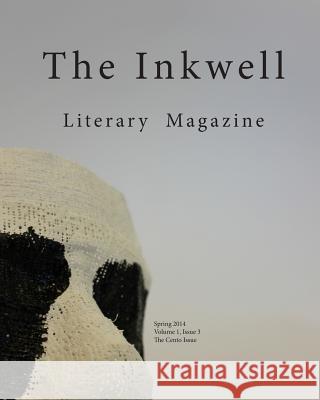 Inkwell Volume 1 Issue 3: SWGTC Literary Magazine Snodgrass, Jay 9781499391824