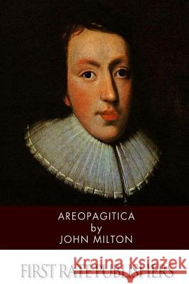 Areopagitica John Milton 9781499394672