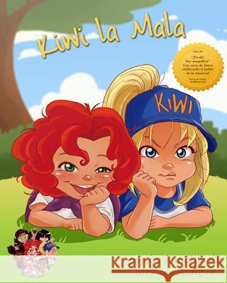 Kiwi la Mala: Celebrando el Poder de la Amistad De Las Mejores Amigas, La Pandilla 9781499395884 Createspace