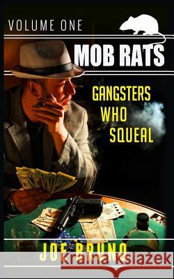 Mob Rats Joe Bruno 9781499399813 Createspace