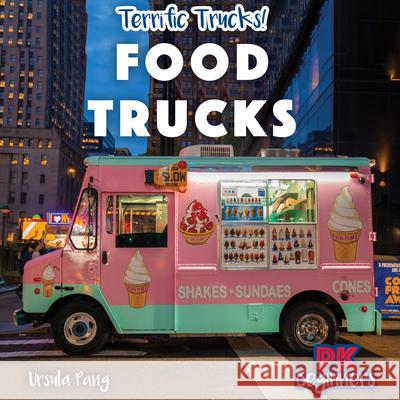 Food Trucks Ursula Pang 9781499451689 PowerKids Press