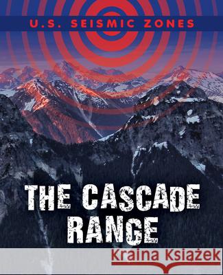The Cascade Range Greg Roza 9781499453300 PowerKids Press