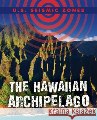 The Hawaiian Archipelago Danielle Haynes 9781499453331 PowerKids Press