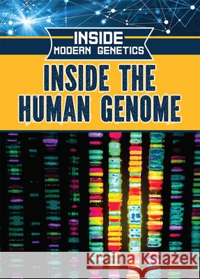 Inside the Human Genome Rosie Banks 9781499470475 Rosen Publishing Group