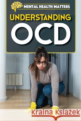 Understanding Ocd Jennifer Lombardo 9781499479607 Rosen Young Adult