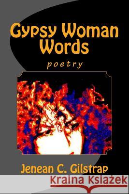 Gypsy Woman Words Jenean Gilstrap 9781499500684