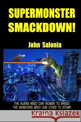 Supermonster Smackdown!: Annoy All Monsters John Salonia 9781499500752 Createspace