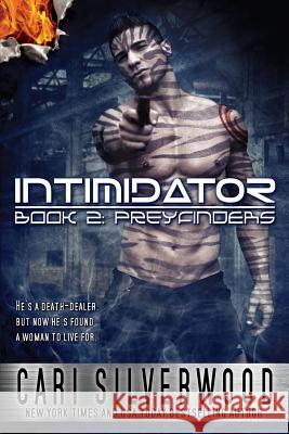 Intimidator Cari Silverwood 9781499506310 Createspace