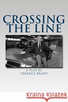 Crossing The Line Brady, Terence 9781499508413 Createspace