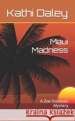 Maui Madness Kathi Daley 9781499512113 Createspace
