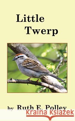 Little Twerp Ruth Kenoye 9781499512946 Createspace