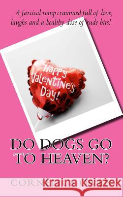 Do Dogs Go To Heaven? Owen, Cornelius T. 9781499517248 Createspace