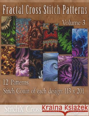 Fractal Cross Stitch Patterns Tracy Warrington Stitchx 9781499526745 Createspace