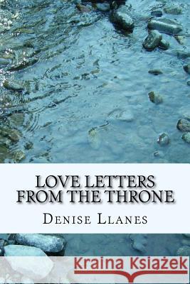 Love Letters From The Throne Llanes, Denise 9781499528947