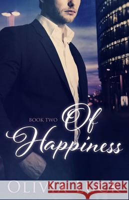 Of Happiness Olivia Luck 9781499533484