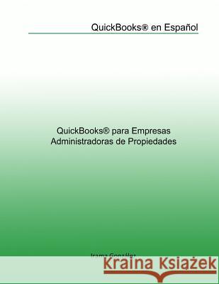 QuickBooks para Empresas Administradoras de Propiedades Da Silva, Maria Elena 9781499534283 Createspace