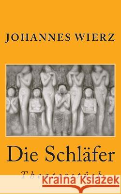 Die Schlaefer Johannes Wierz 9781499534924 Createspace