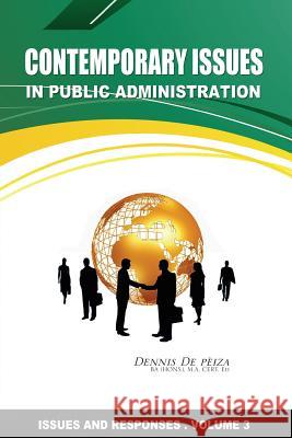 Contemporary Issues in Public Administration Dennis D 9781499536201 Createspace