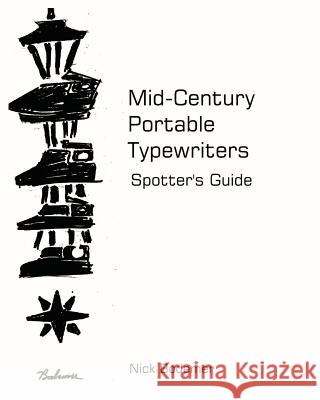 Mid Century Portable Typewriters: Spotter's Guide Nick Bodemer 9781499536676 Createspace